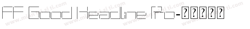 FF Good Headline Pro字体转换